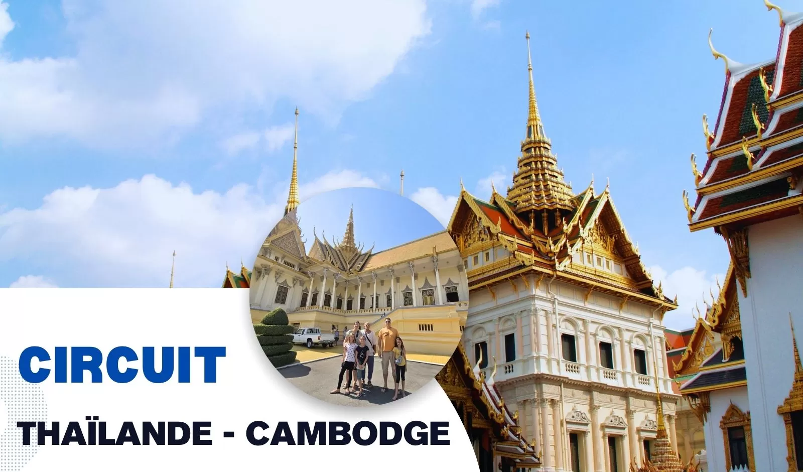 Comment organiser un circuit Thaïlande Cambodge ?