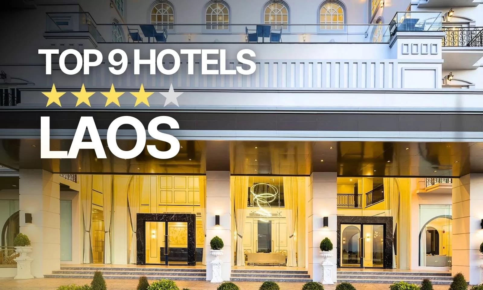 Top 9 best 4-star hotels in Laos for an amazing stay