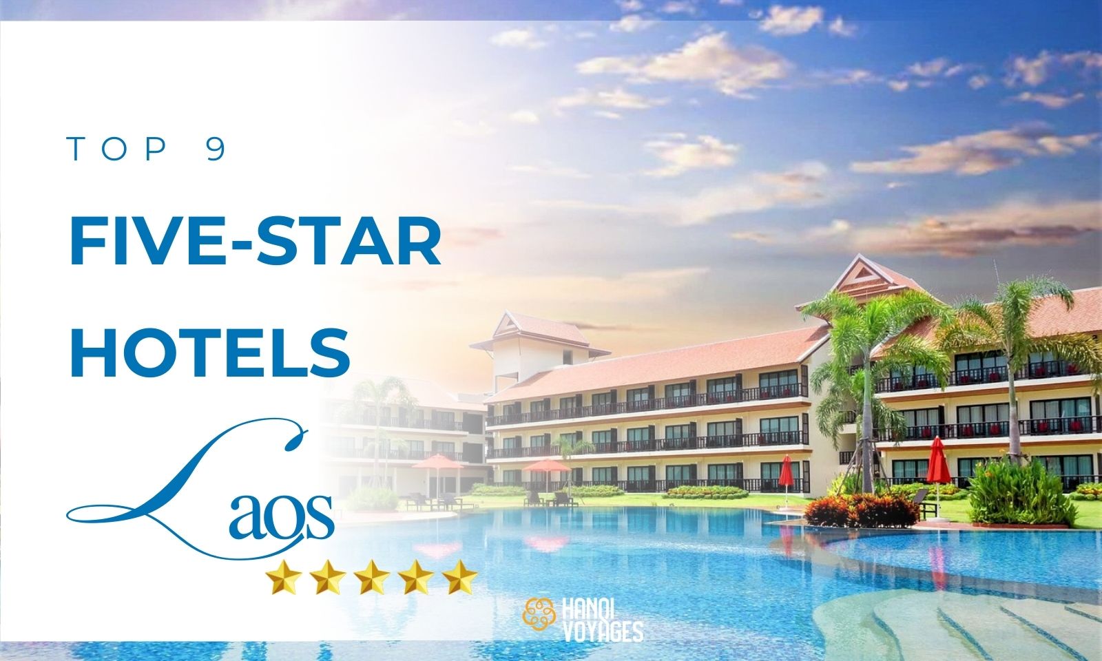 Top 9 five-star hotels in Laos for an unforgettable stay