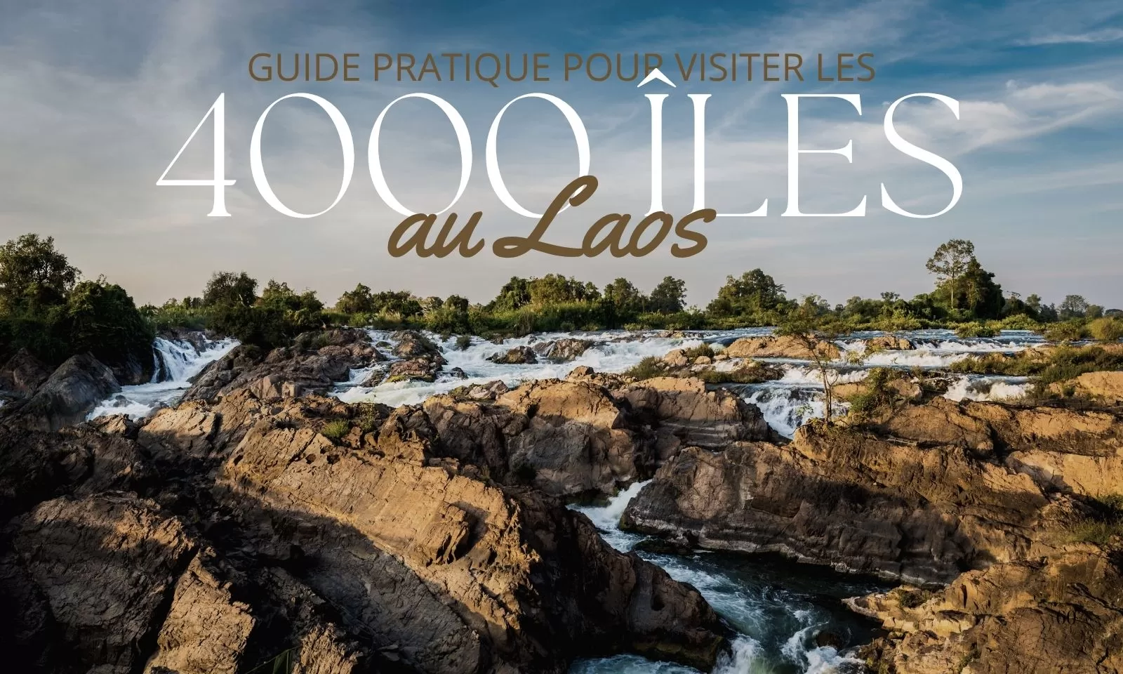 Guide pratique pour visiter les 4000 îles au Laos