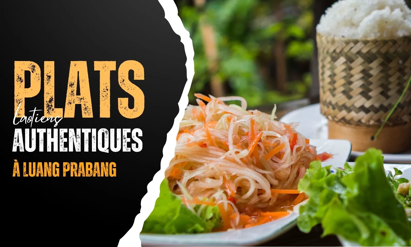 Top 7 plats laotiens authentiques à déguster à Luang Prabang 