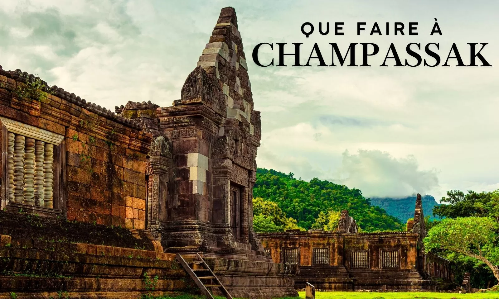 Que Faire à Champassak