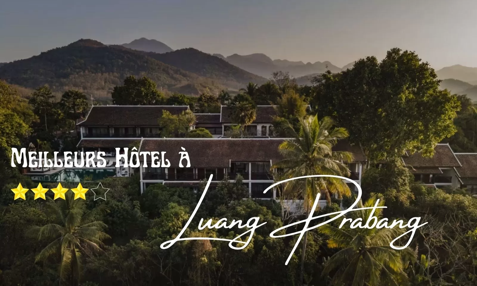 Top 9 meilleurs hôtels à Luang Prabang recommandés