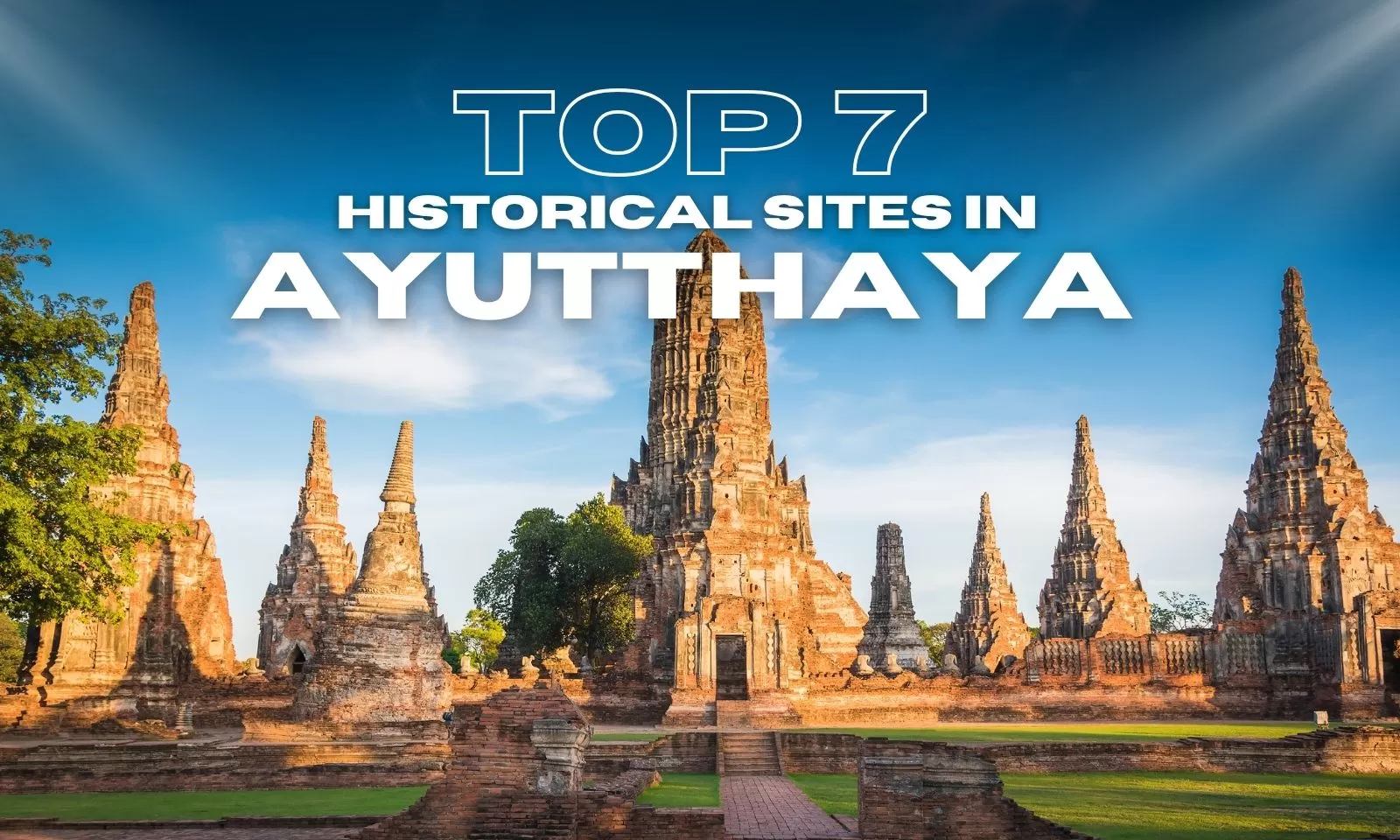 Top 7 historical sites in Ayutthaya not to be missed