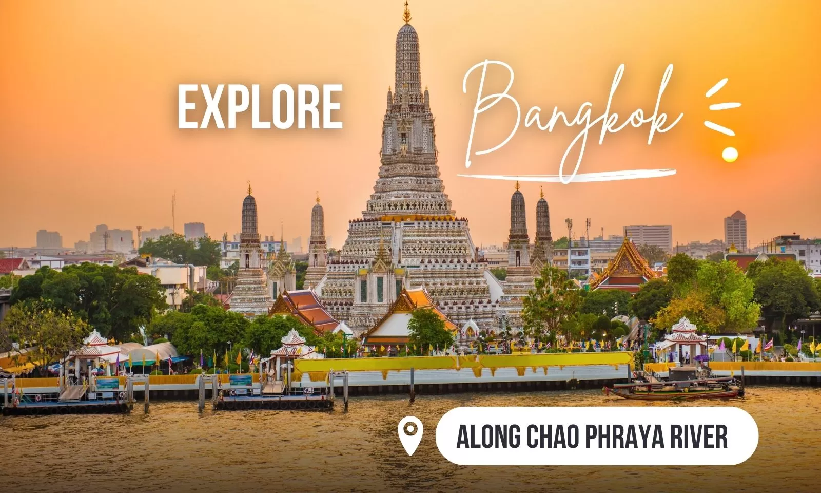 Explore Bangkok along the Chao Phraya River