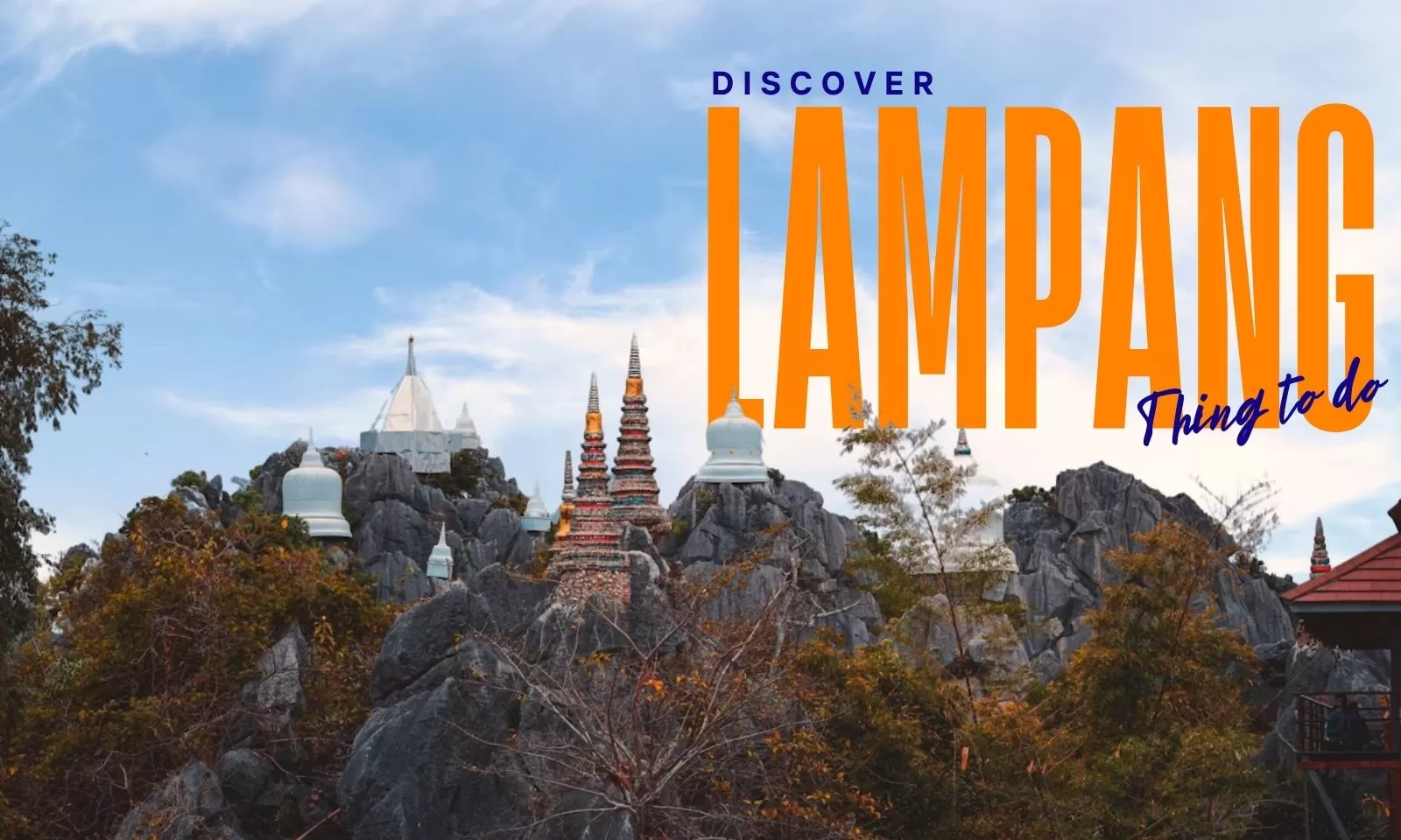 Discover Lampang : Must-see attractions and activities