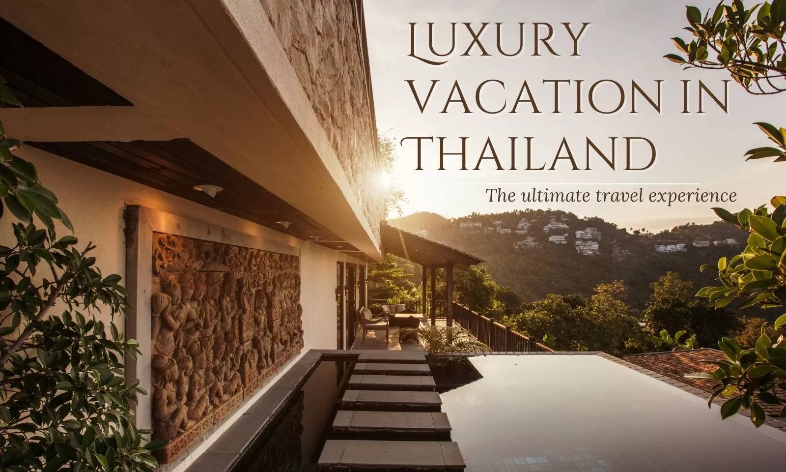 Luxury vacation in Thailand: The ultimate travel experience