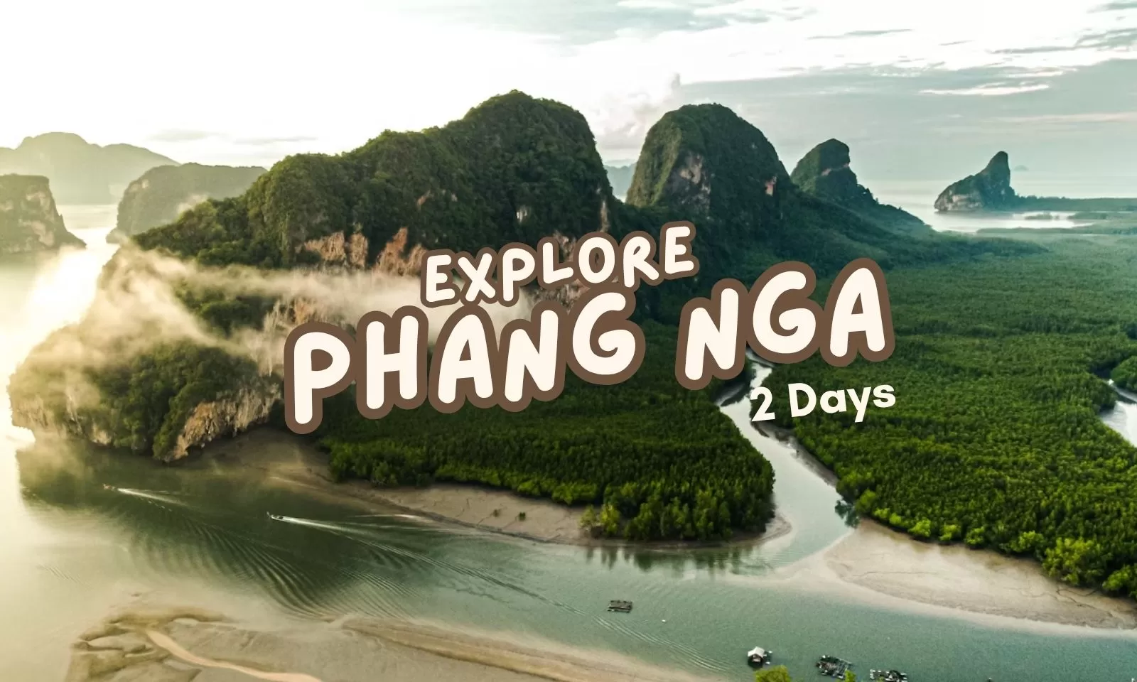 Explore Phang Nga in 2 days: A complete itinerary guide