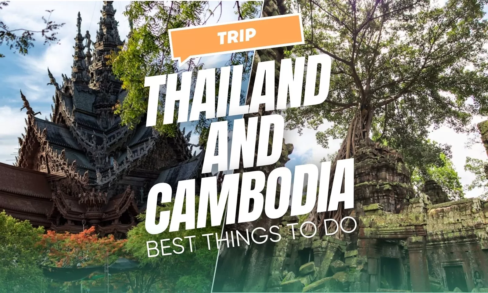 Thailand and Cambodia trip: Best things to do