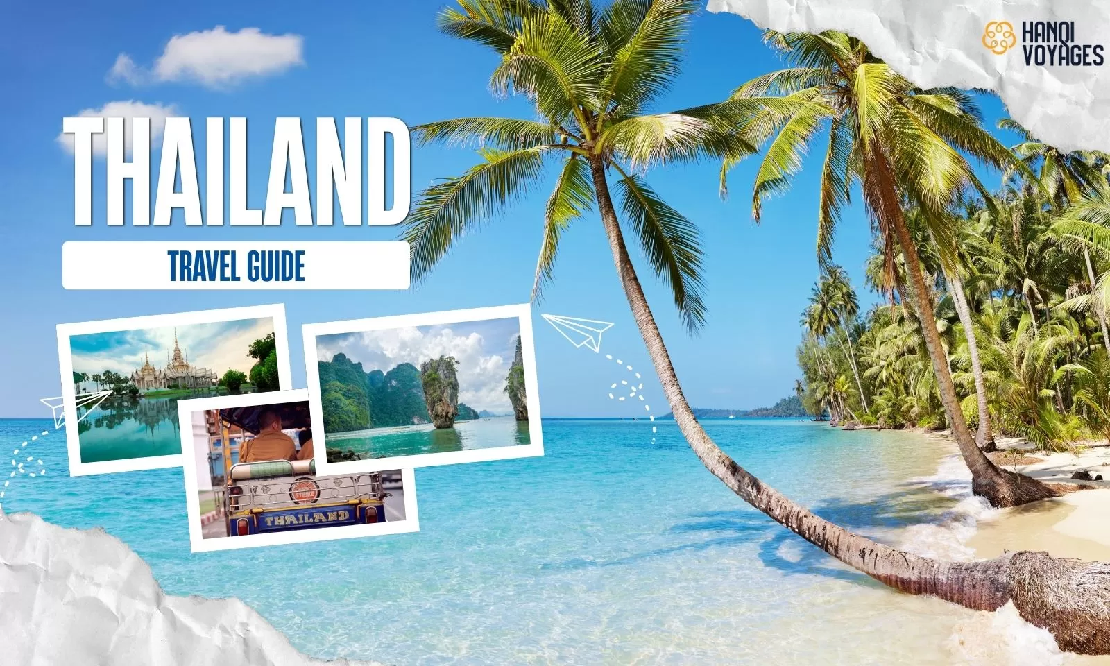 Thailand travel guide: Best places to visit and explore