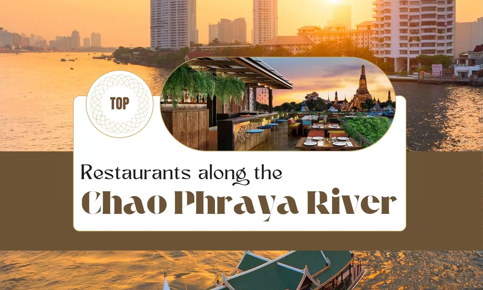 Top 9 restaurants along the Chao Phraya River