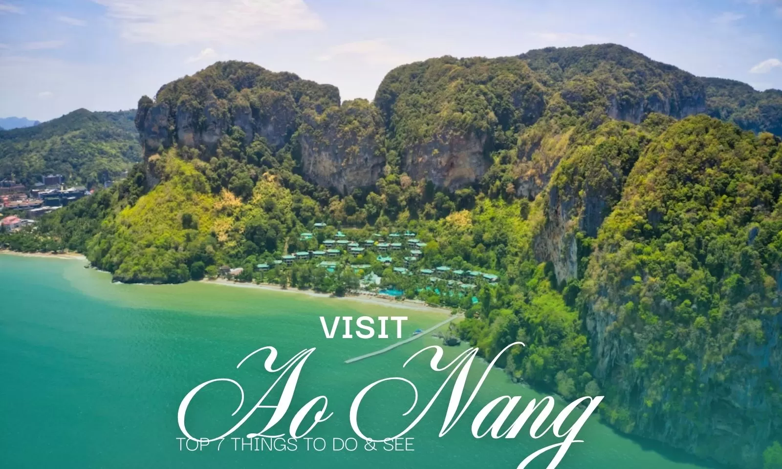 Visit Ao Nang: Top 7 Things To Do & See