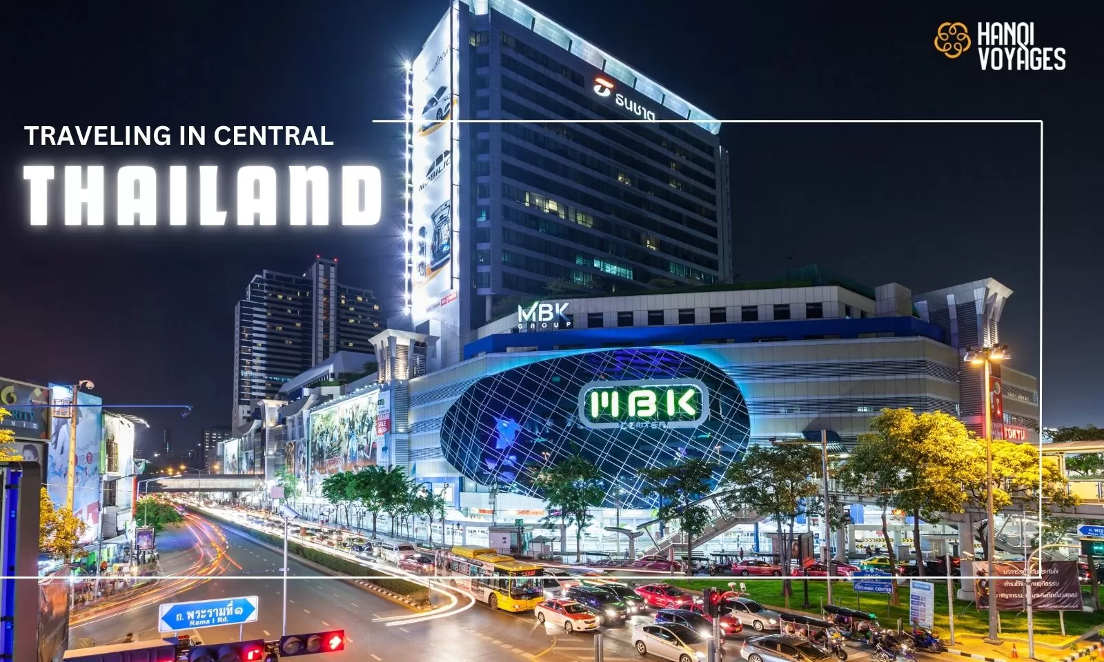 Traveling in Central Thailand: The ultimate travel guide