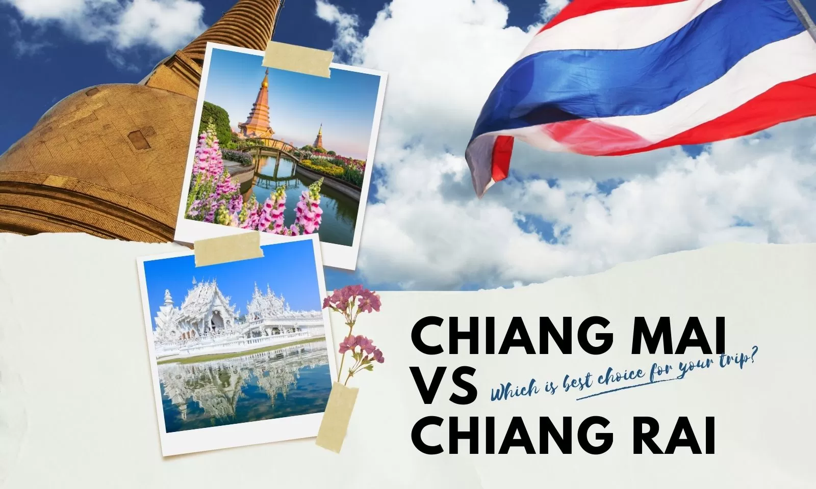 Chiang Mai vs Chiang Rai: Which is better for your trip?
