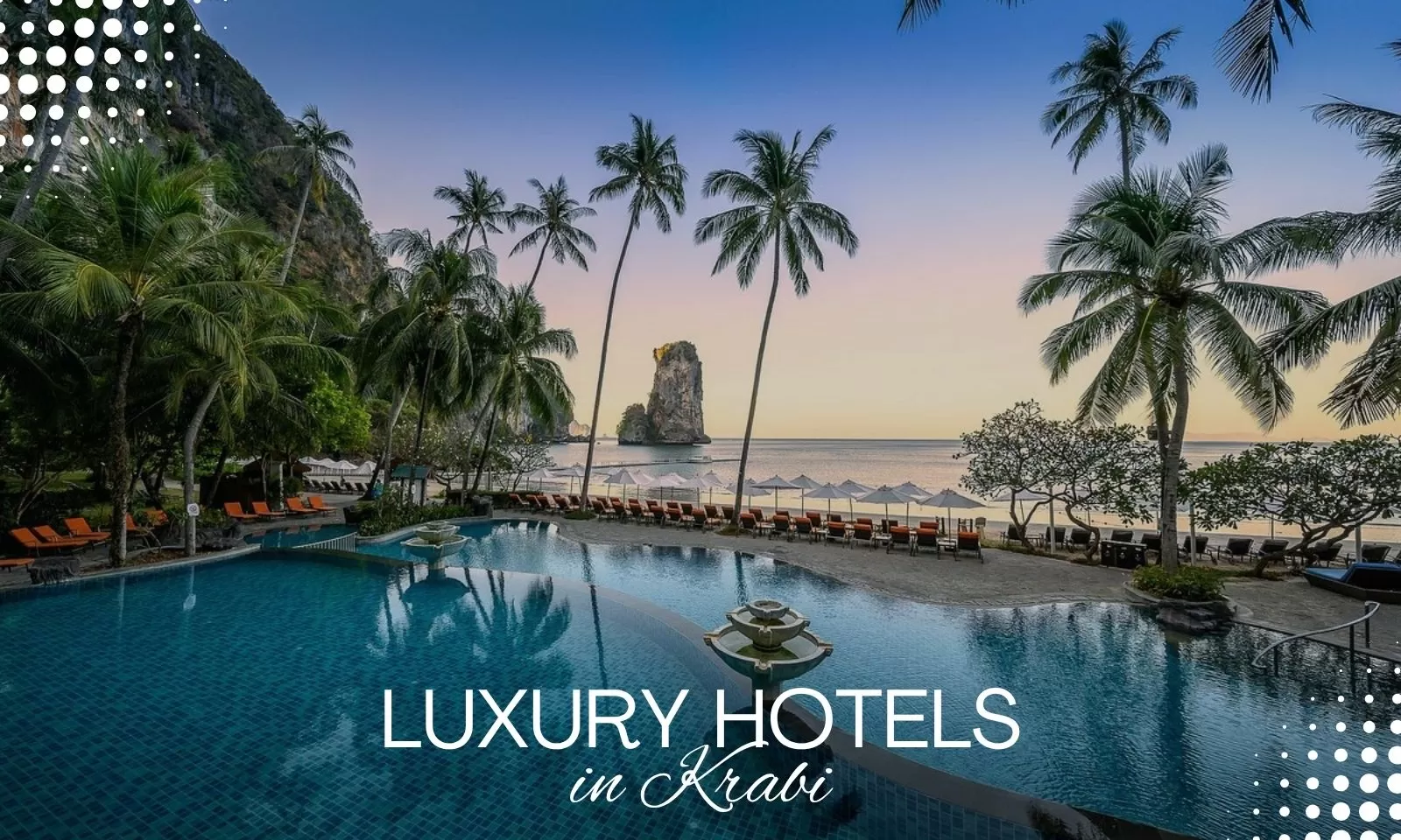 Top 9 luxury hotels in Krabi for a perfect trip
