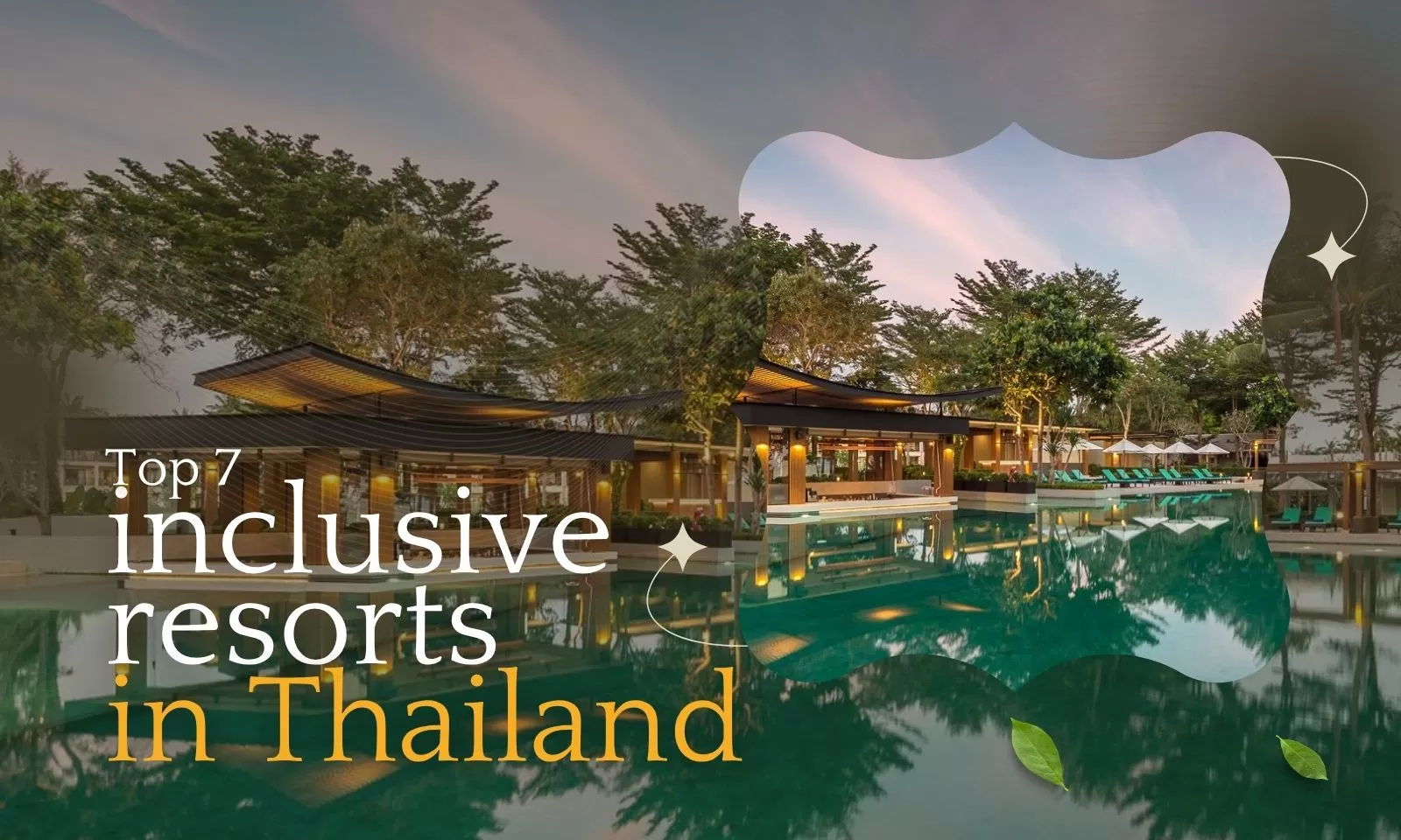 Top 7 best all-inclusive resorts in Thailand for a relaxing stay
