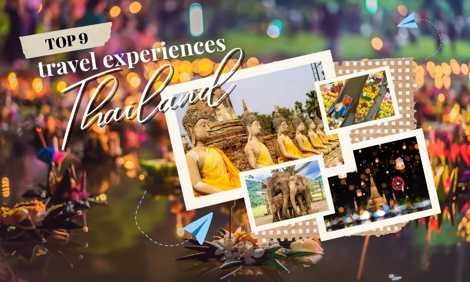 Top 9 must-try travel experiences in Thailand