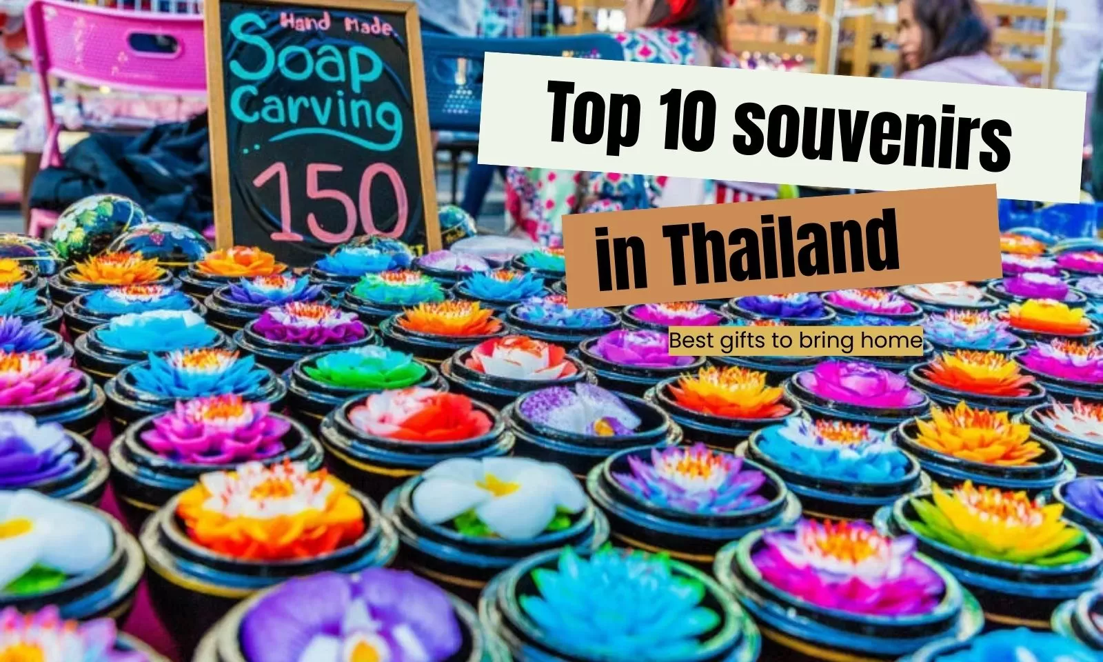 Top 10 souvenirs in Thailand: Best gifts to bring home