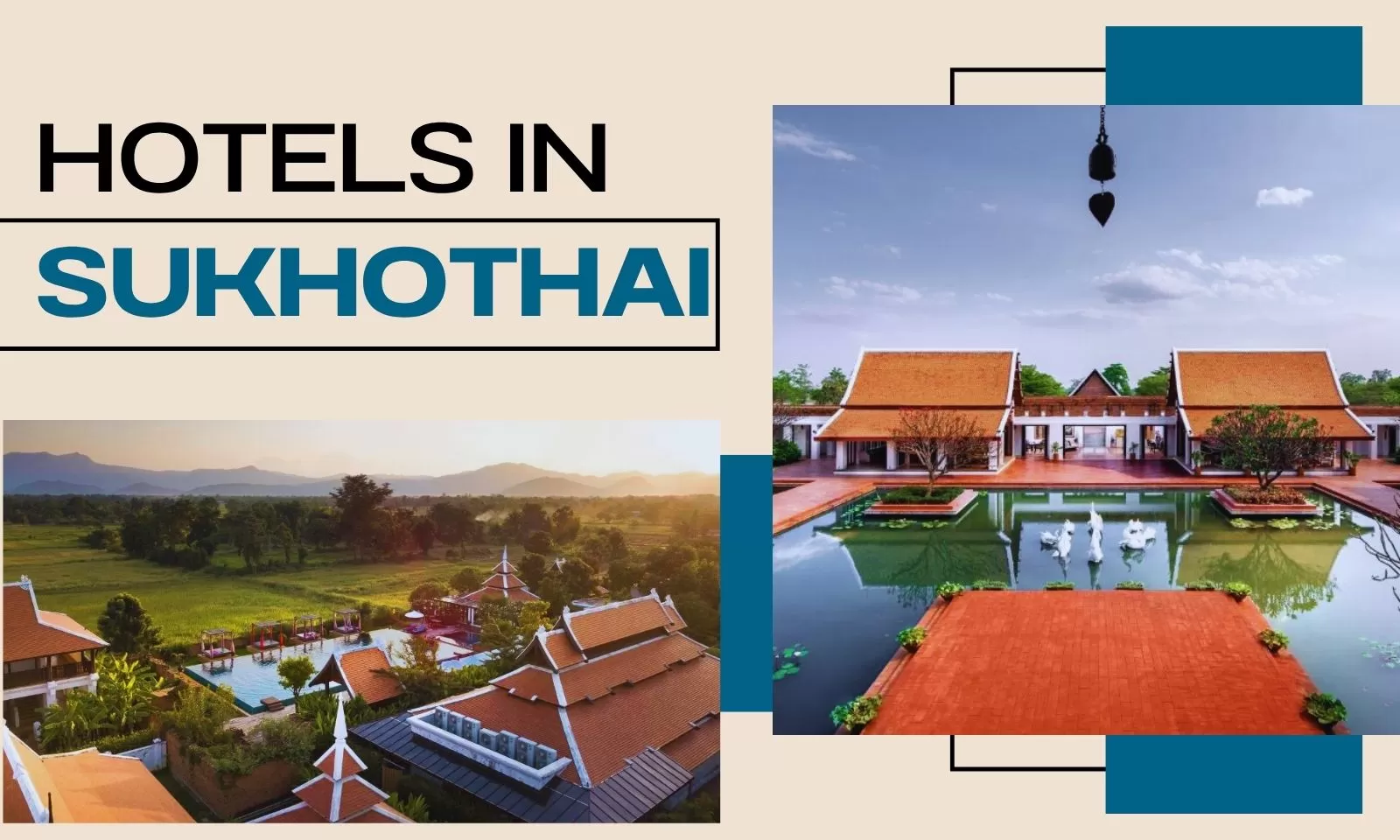 Top 7 best hotels in Sukhothai for a perfect trip