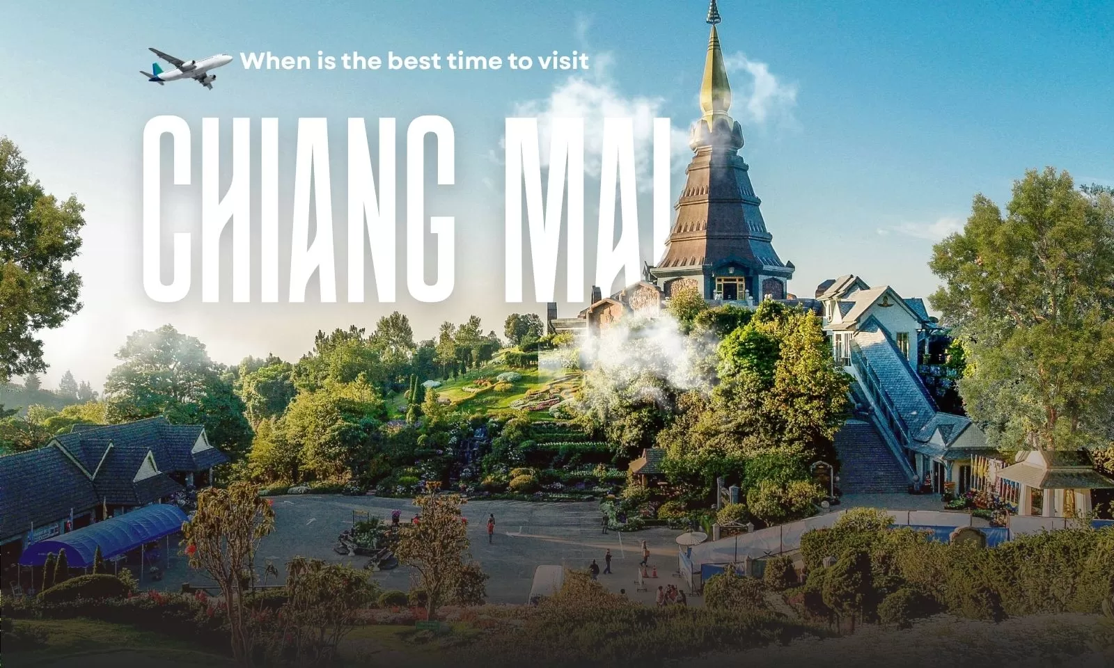 When is the best time to visit Chiang Mai Thailand?