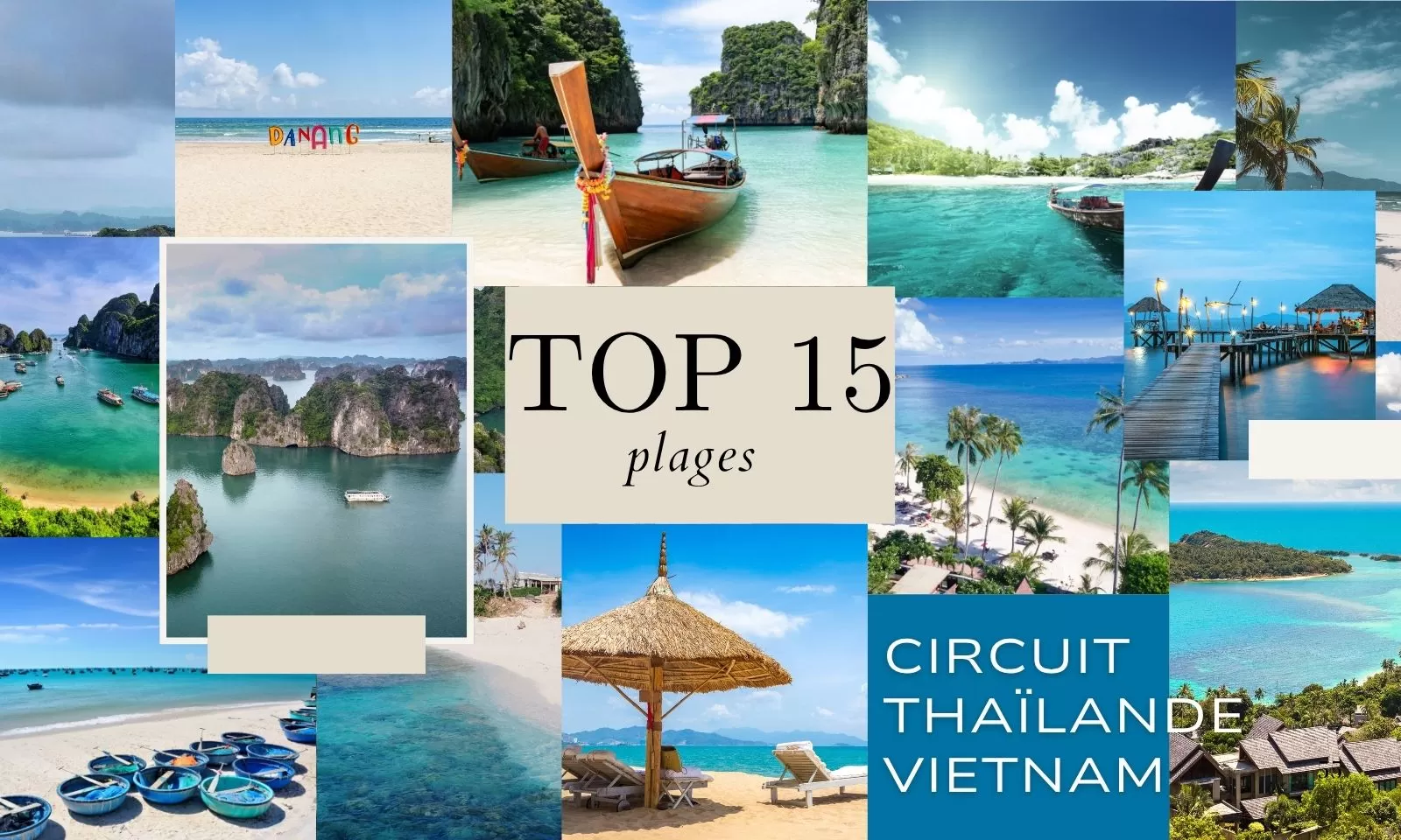 Circuit Thaïlande Vietnam : Top 15 plages pour un voyage paradisiaque