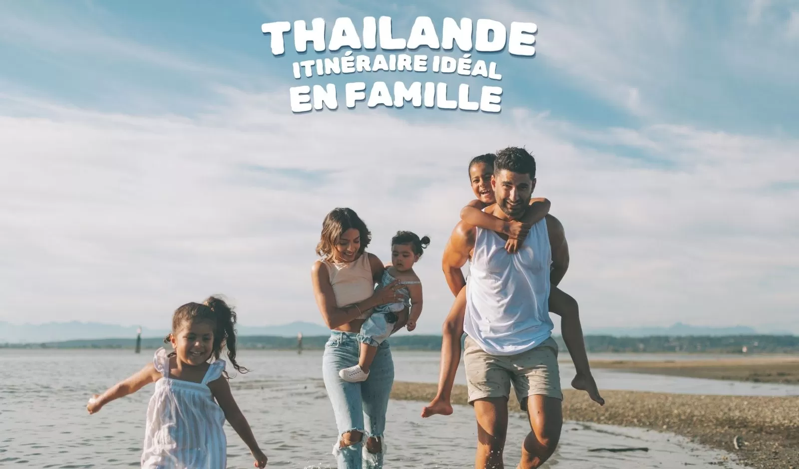  Itinéraire idéal pour un voyage en Thaïlande en famille