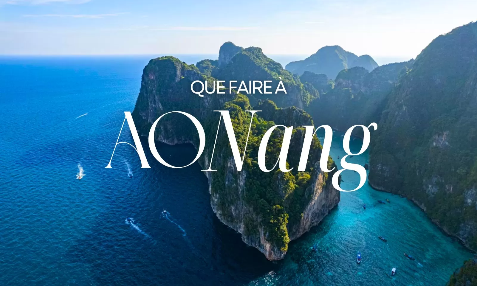 Que faire à Ao Nang ? Top 7 expériences à vivre absolument