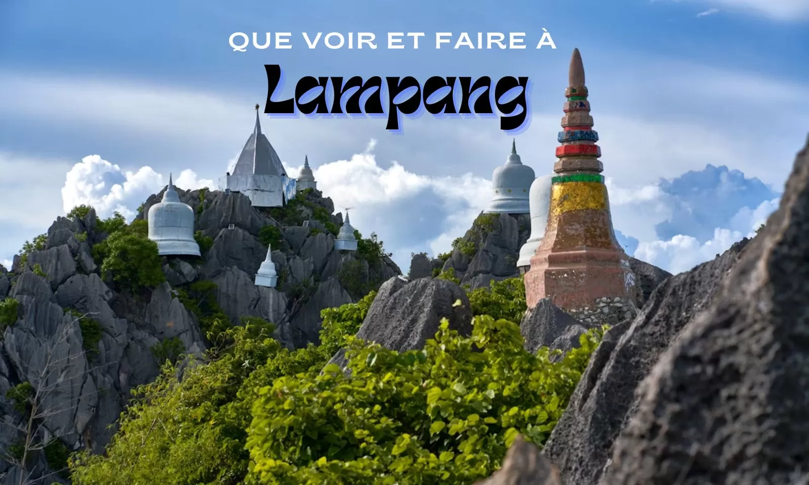 Que voir et que faire à Lampang ?