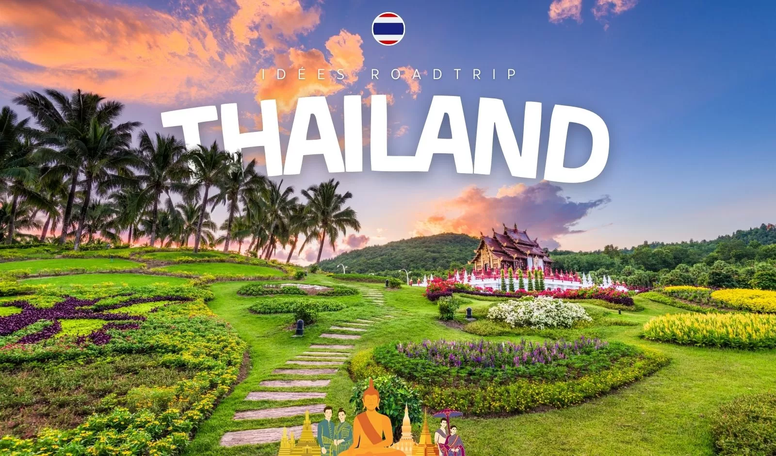 Que voir et faire en Thaïlande ? Idées pour un road trip