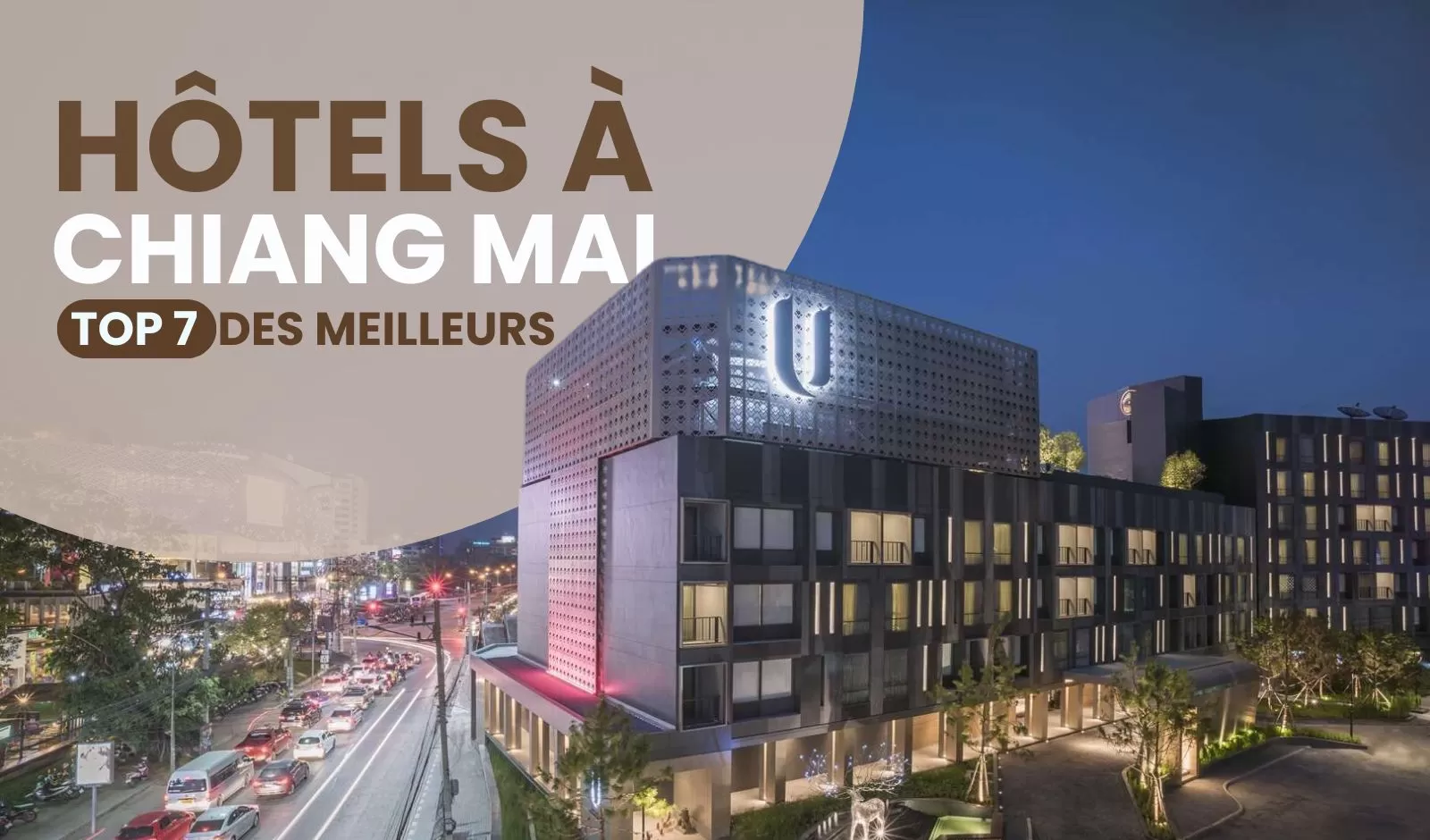 Top 7 des meilleurs hôtels à Chiang Mai recommandés