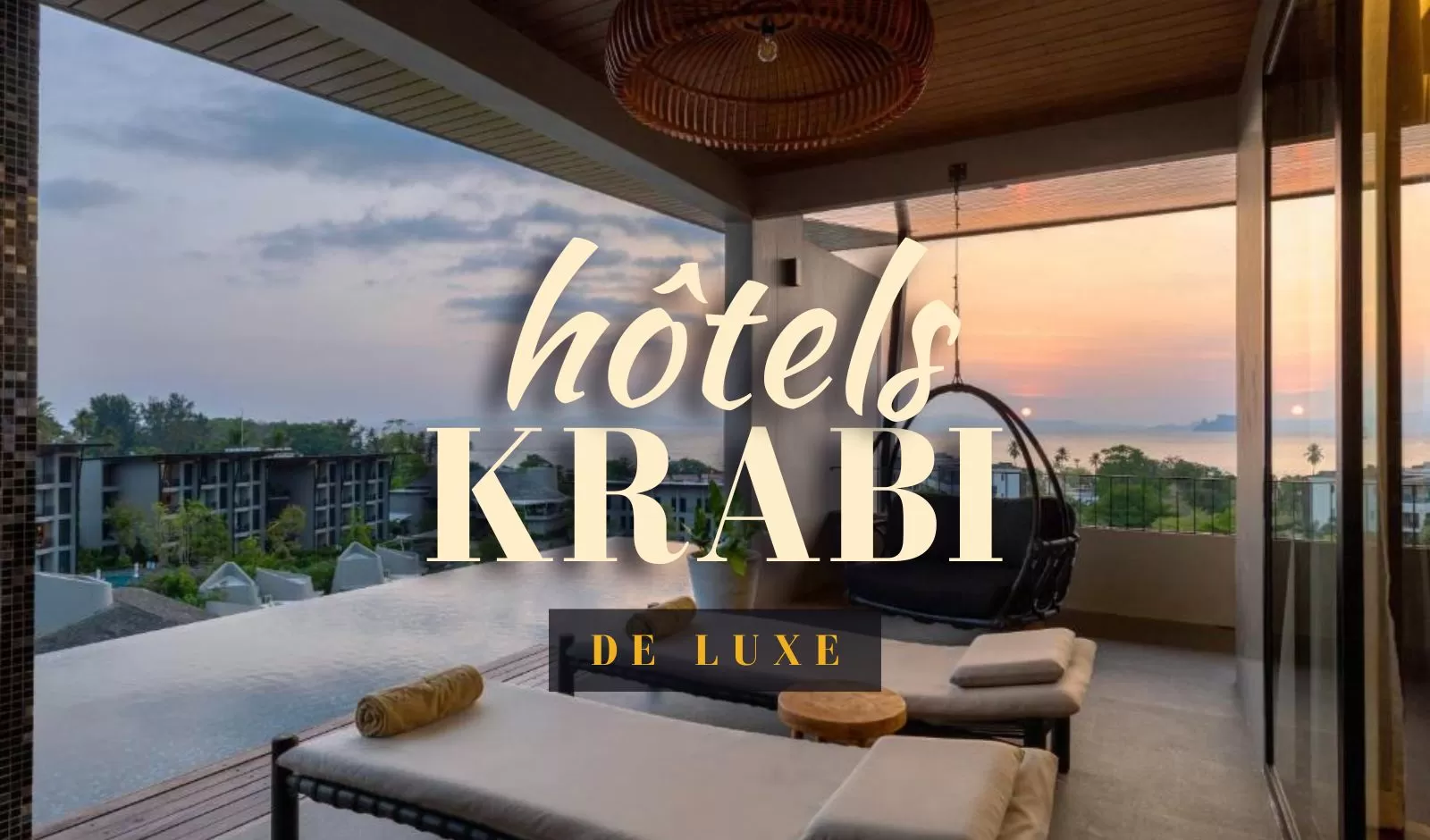 Top 9 des hôtels de luxe à Krabi pour un séjour inoubliable