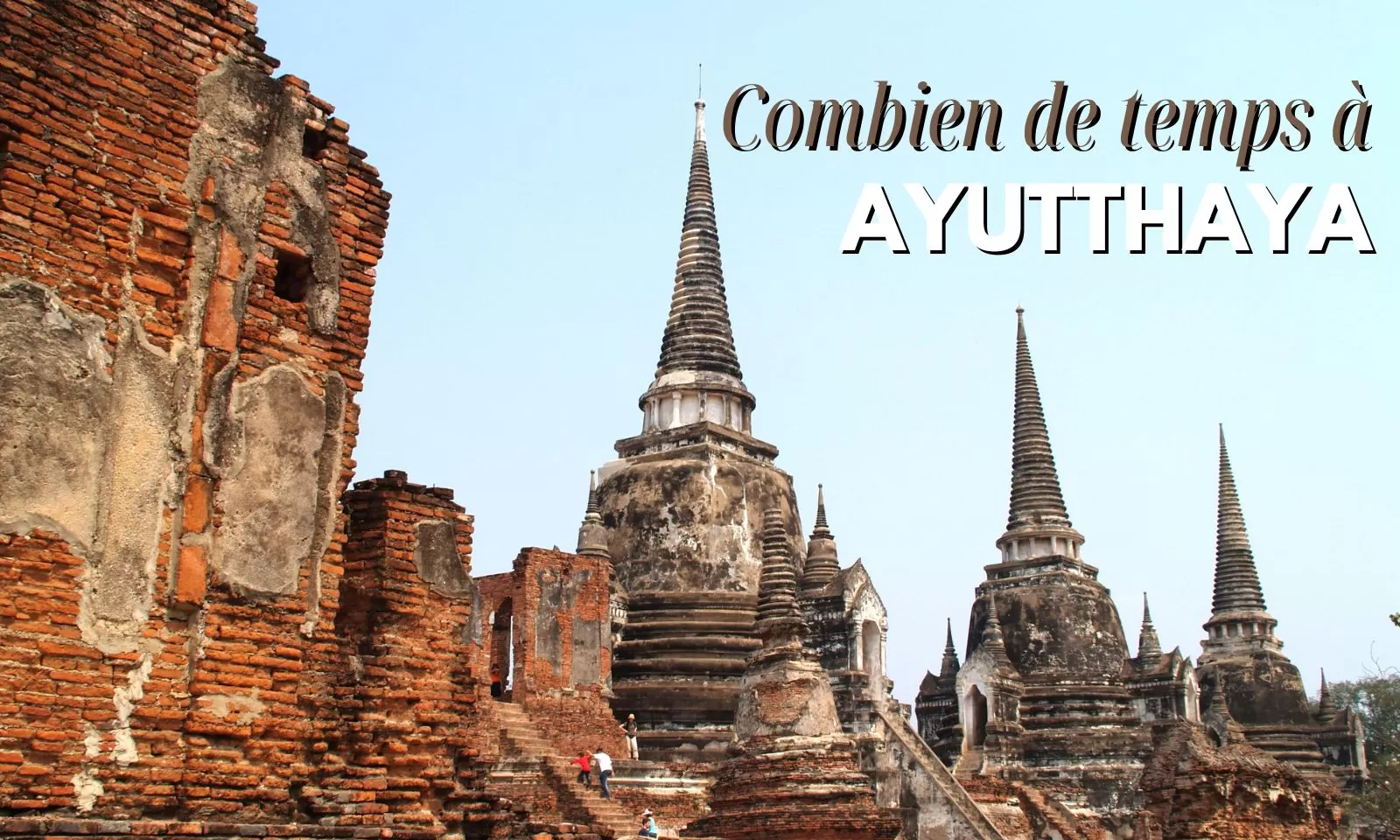 Combien de jours faut-il pour visiter Ayutthaya ?