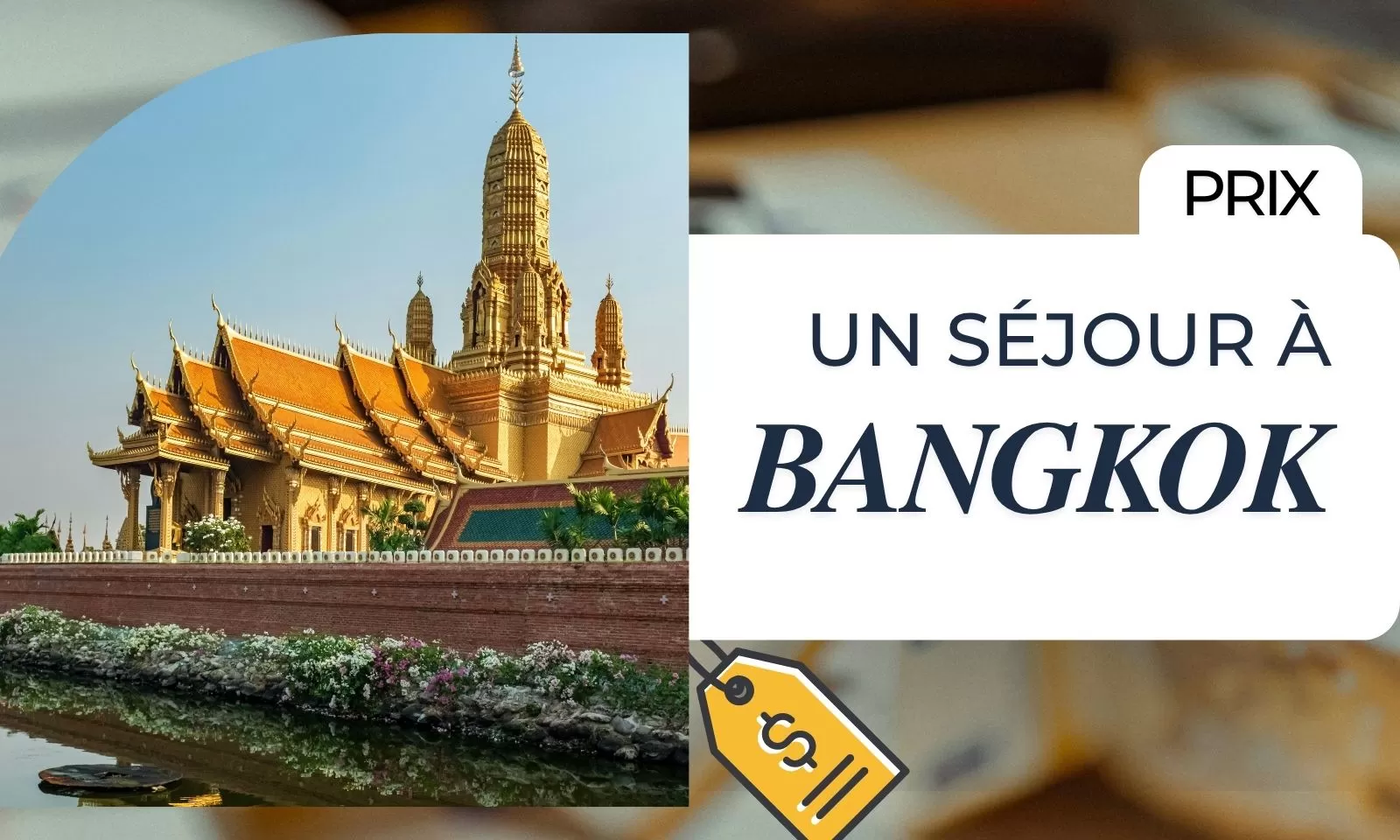 Guide des prix d'un séjour Bangkok : budget et conseils pratiques