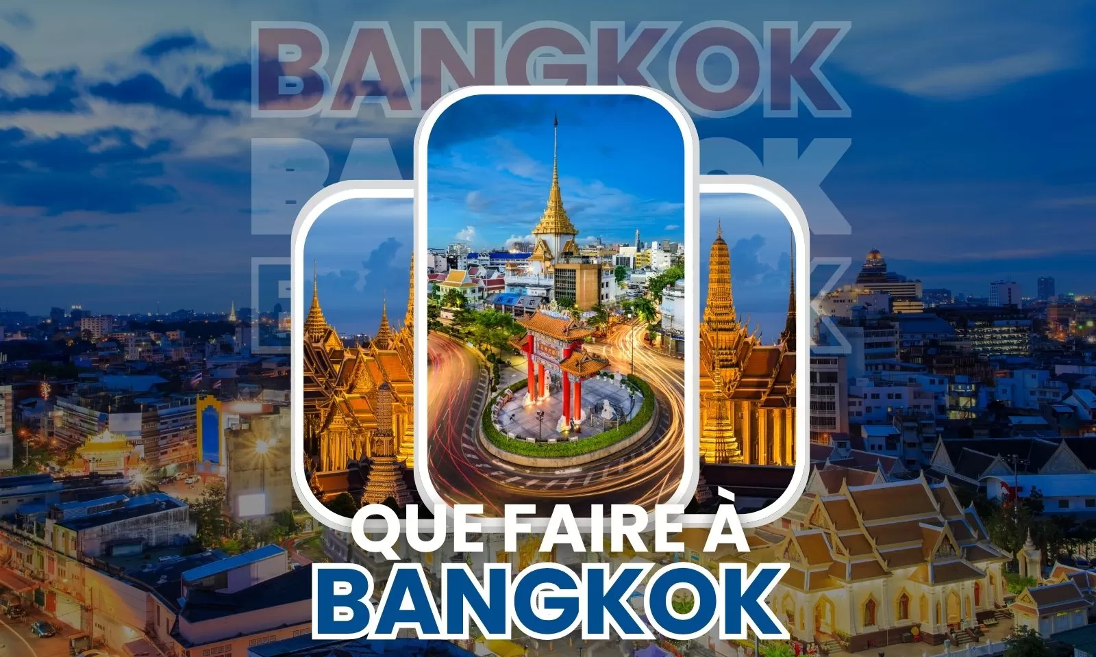 Que Faire à Bangkok?