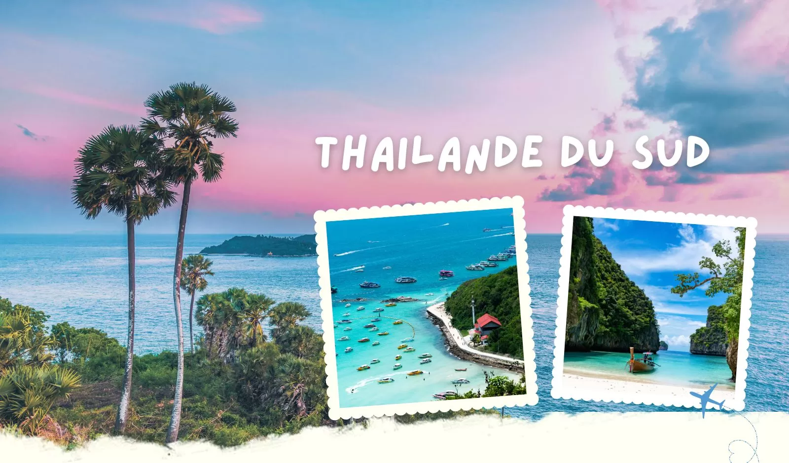 Que voir et faire dans le sud de la Thaïlande ?