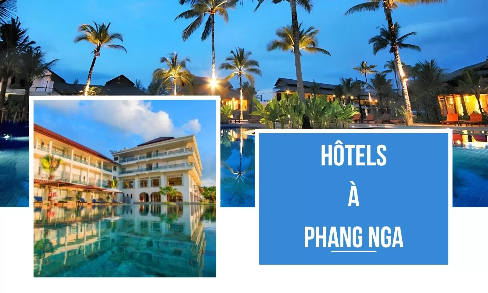 Top 7 les meilleurs resorts à Phang Nga
