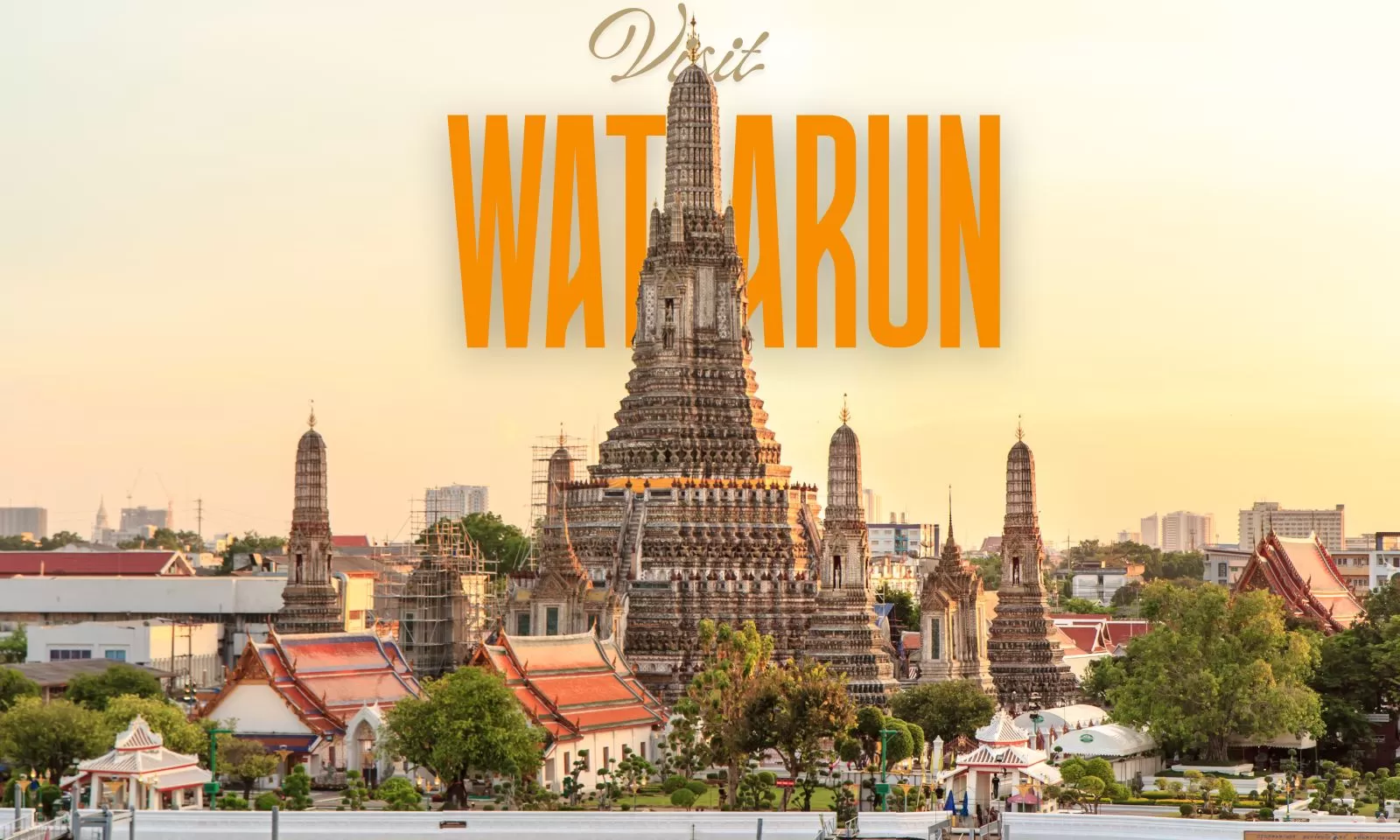 Visit Wat Arun: Complete guide to the Temple of Dawn