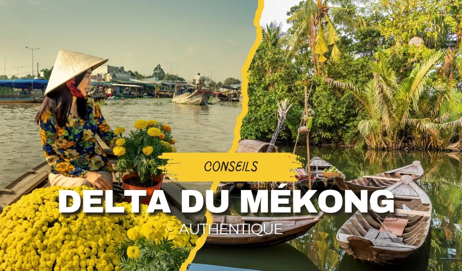Conseils pour un séjour au delta du Mékong authentique
