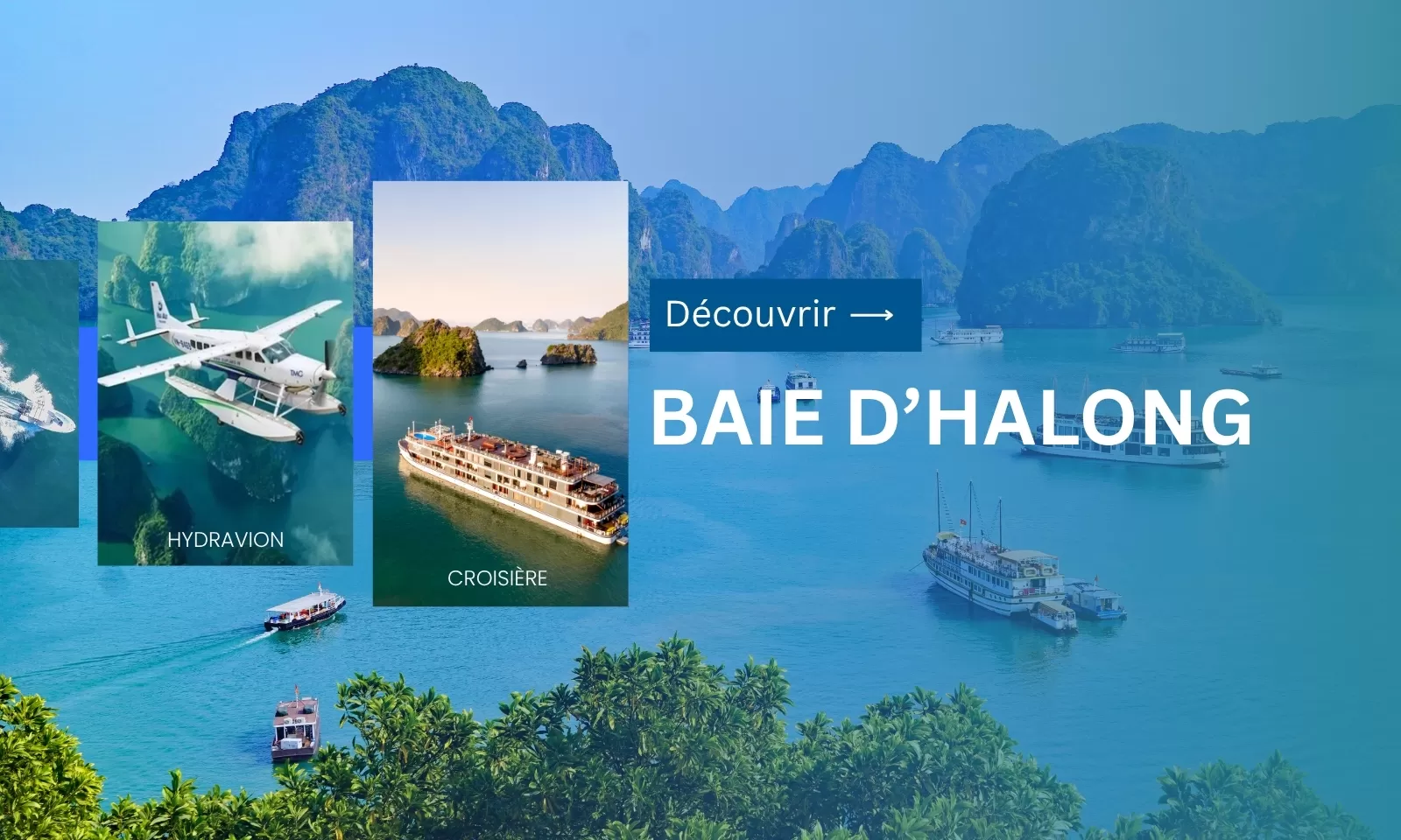 Découvrir la baie d’Halong en croisière et en hydravion