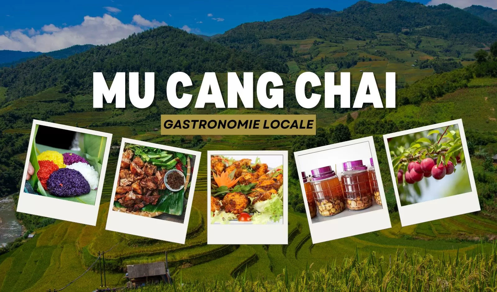 Gastronomie locale : que goûter à Mu Cang Chai ?
