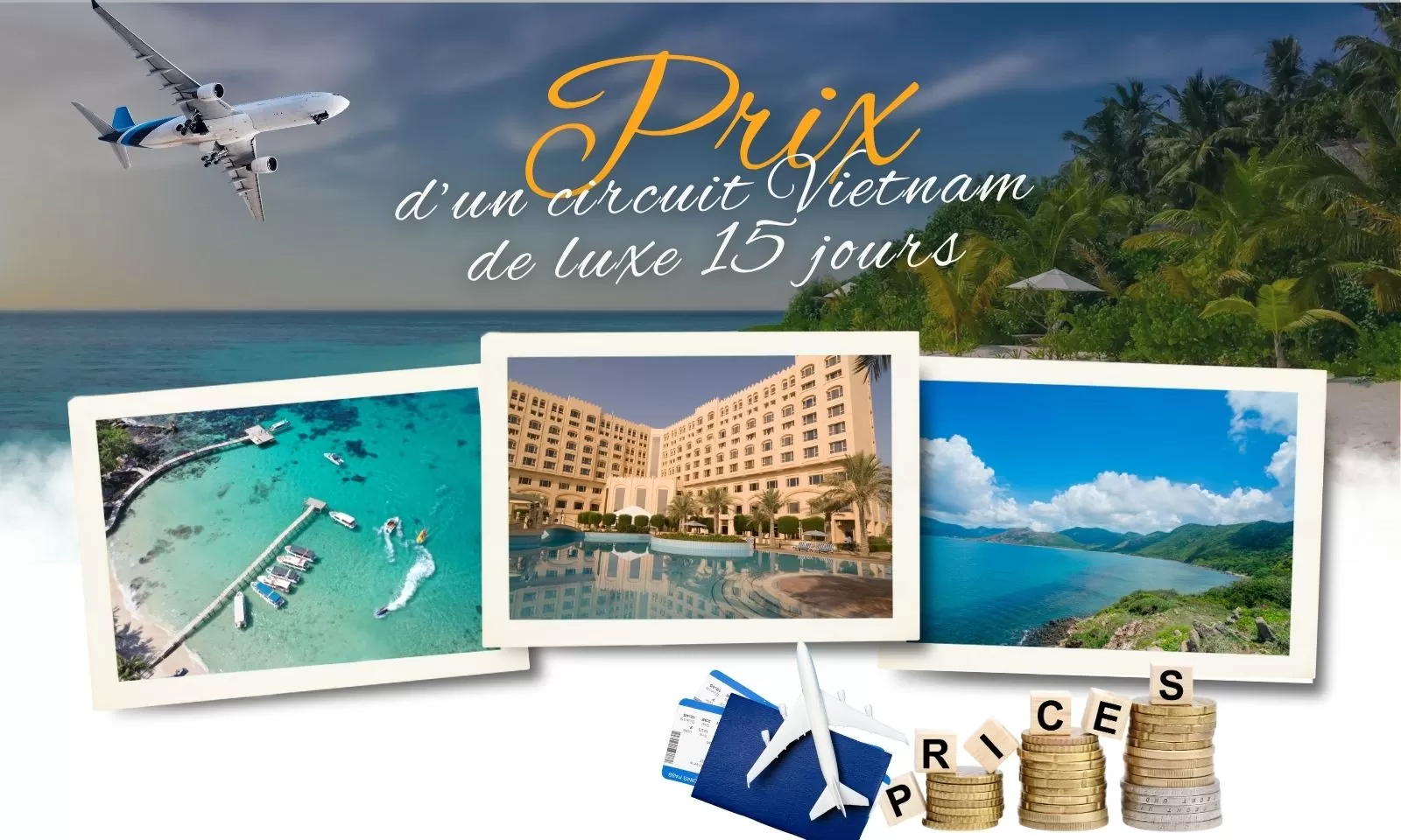 Prix d’un circuit Vietnam de luxe 15 jours