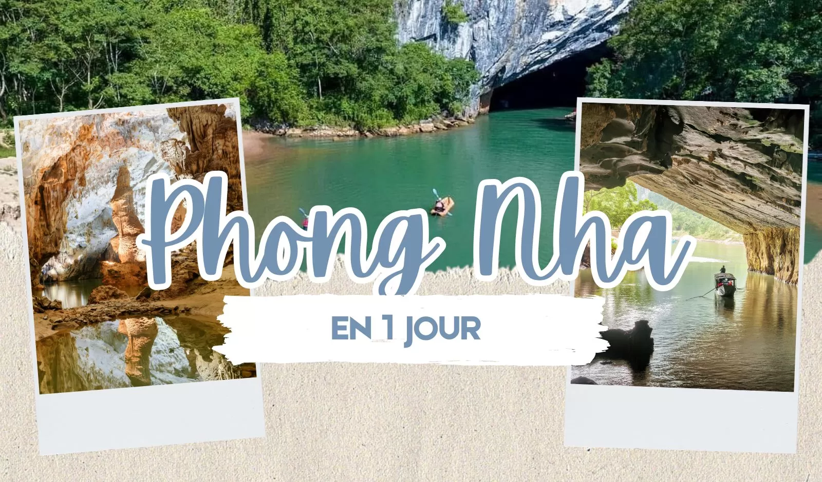 Que faire à Phong Nha en 1 jour ? Idées d’itinéraire