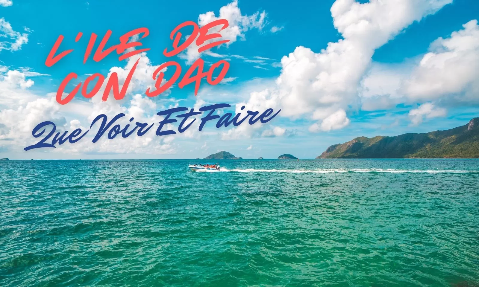 Que Voir Et Faire à L'ile De Con Dao