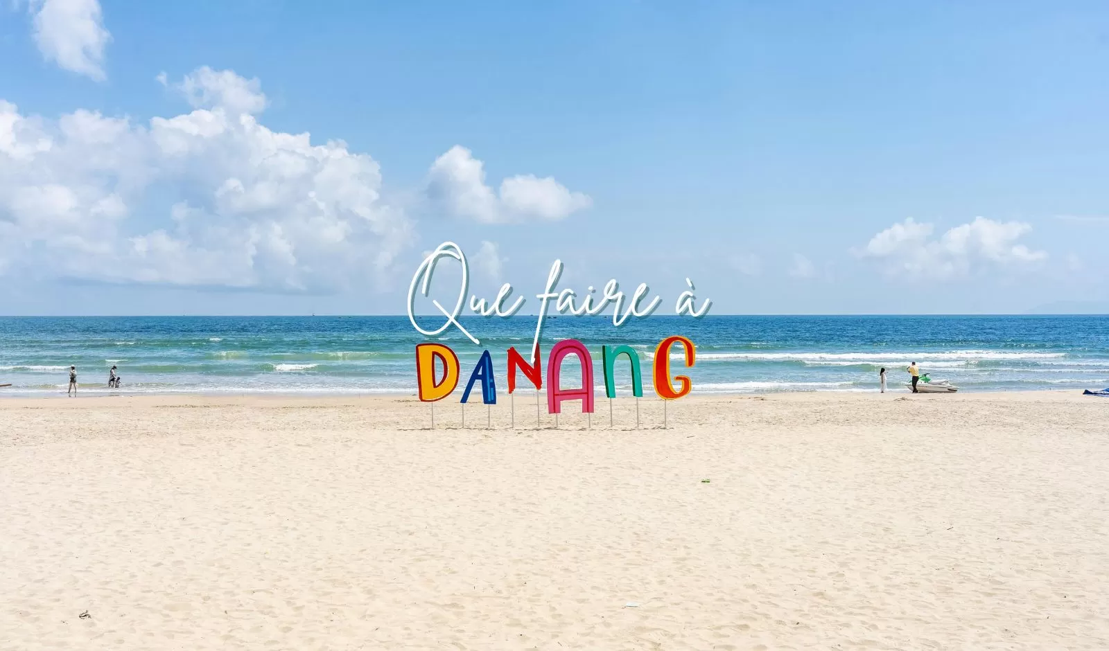 Que voir et que faire à Da Nang ?