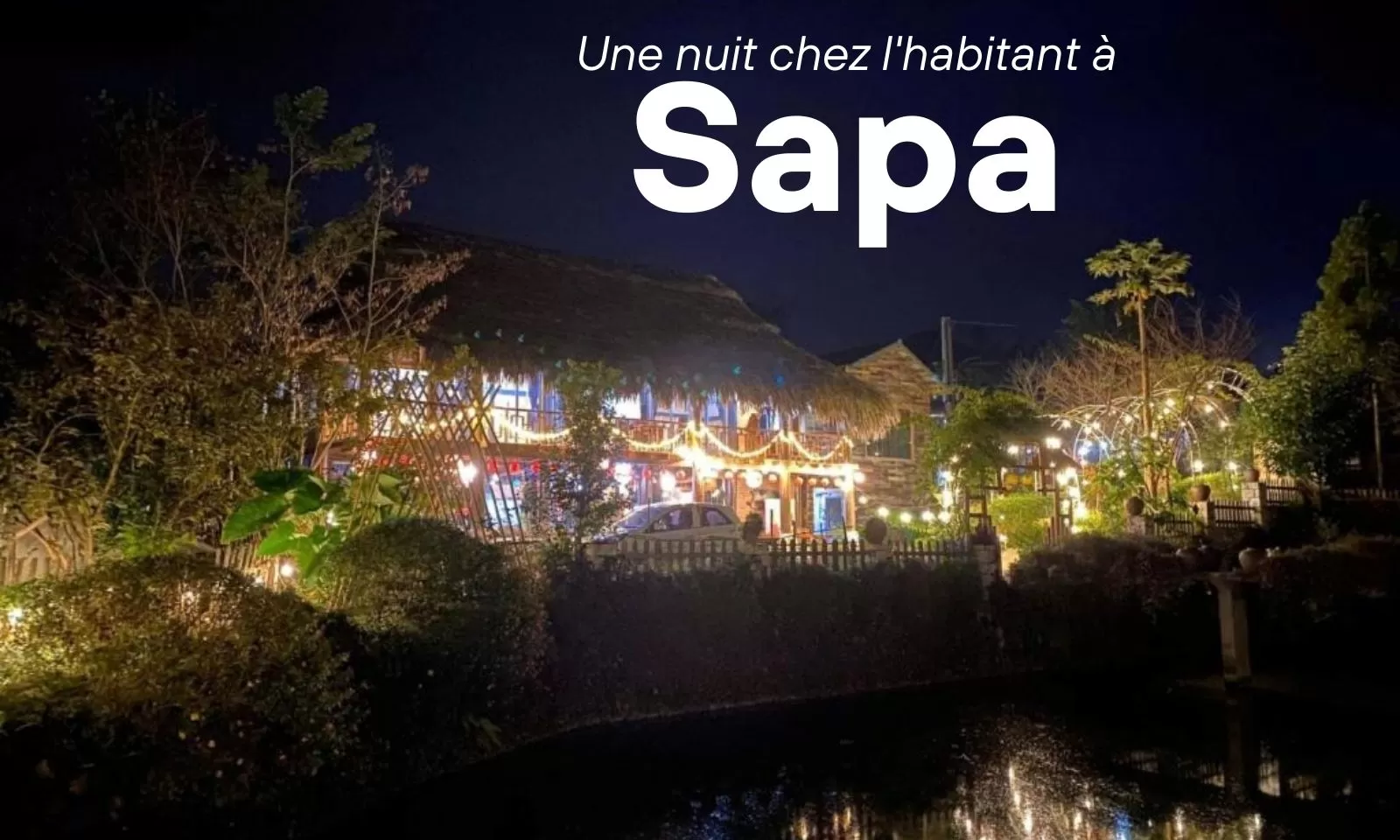 Vivre l’authenticité grâce à une nuit chez l’habitant Sapa