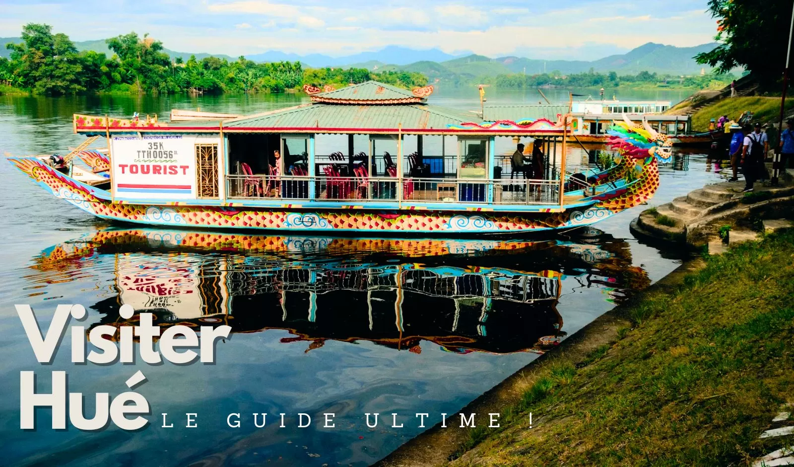 Tout ce qu'il faut savoir pour visiter Hué