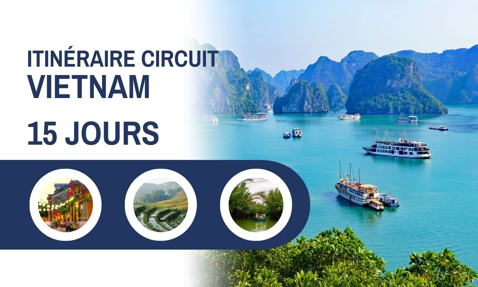 Itinéraire circuit Vietnam 15 jours avec extension plage