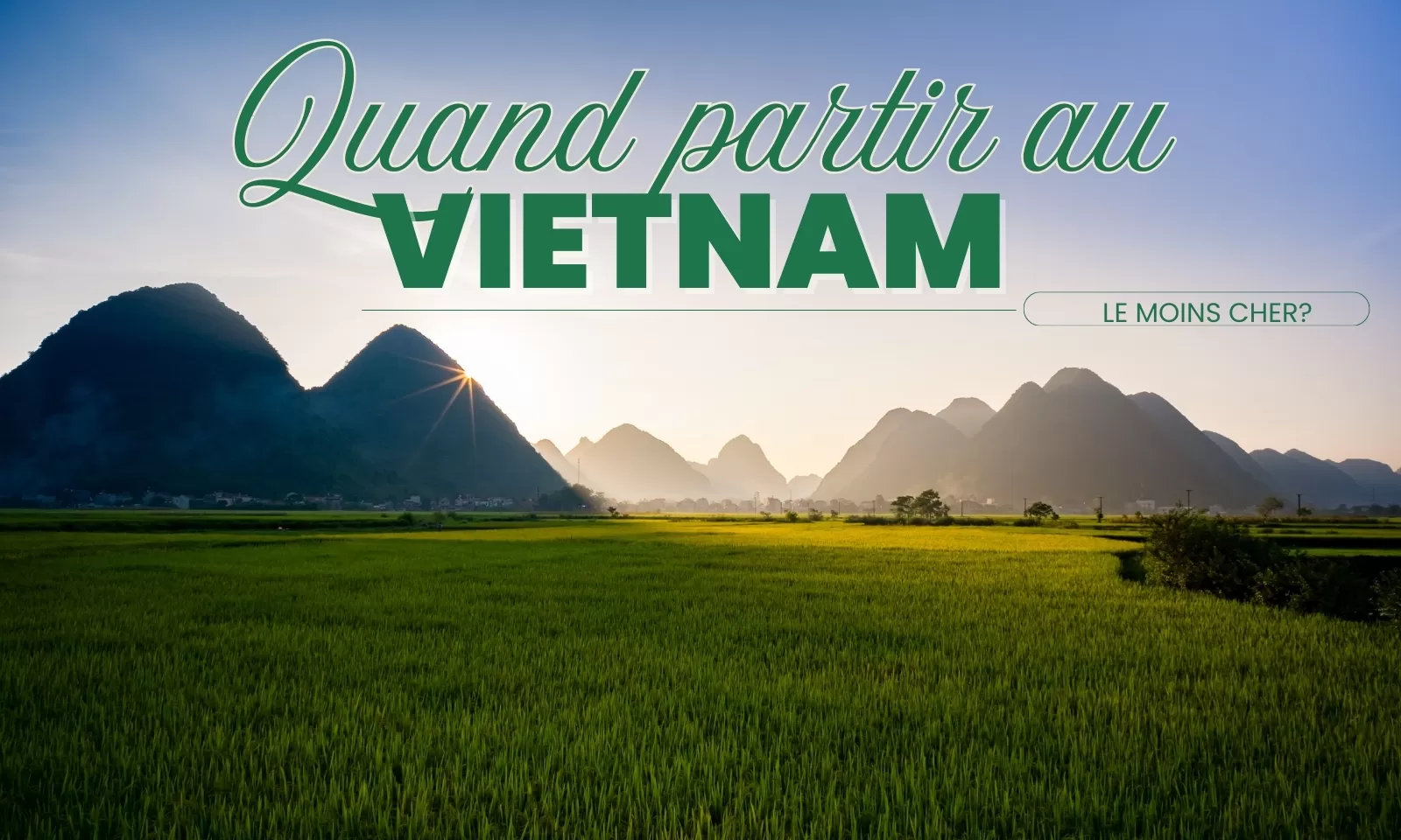 Quand partir au Vietnam le moins cher?