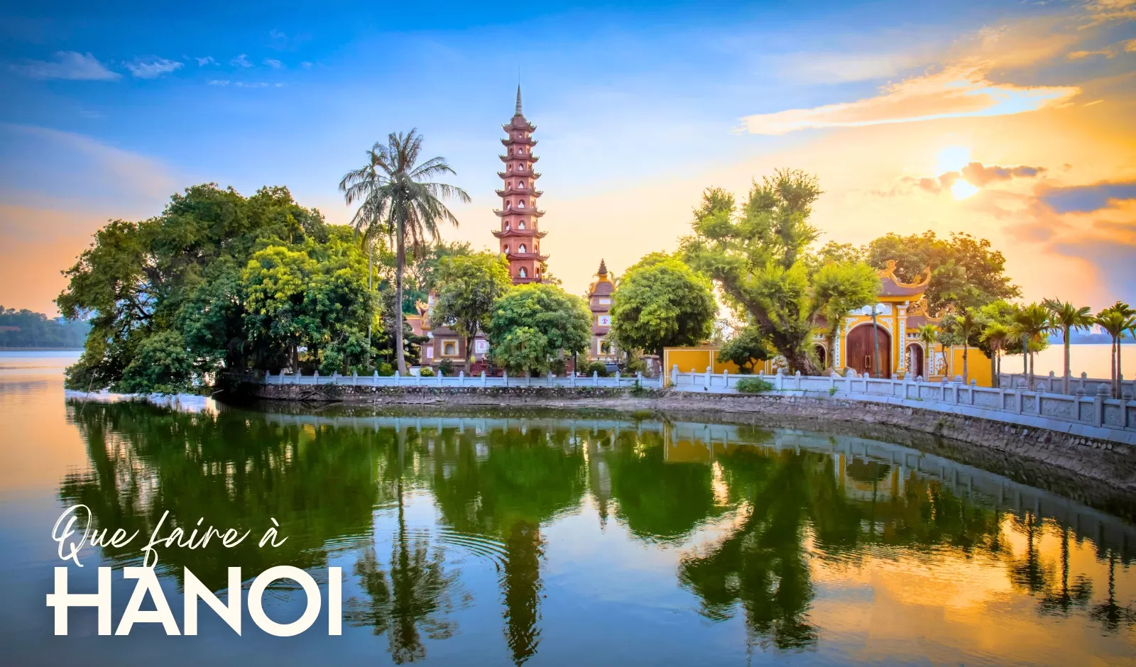 Que Voir Et Faire à Hanoi