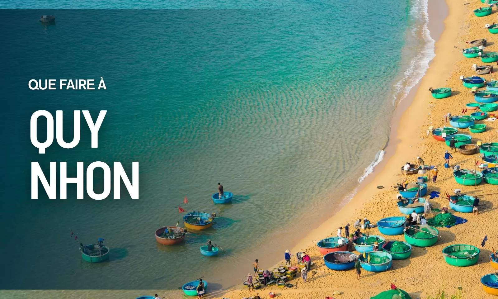 Que faire à Quy Nhon : le guide ultime pour les voyageurs